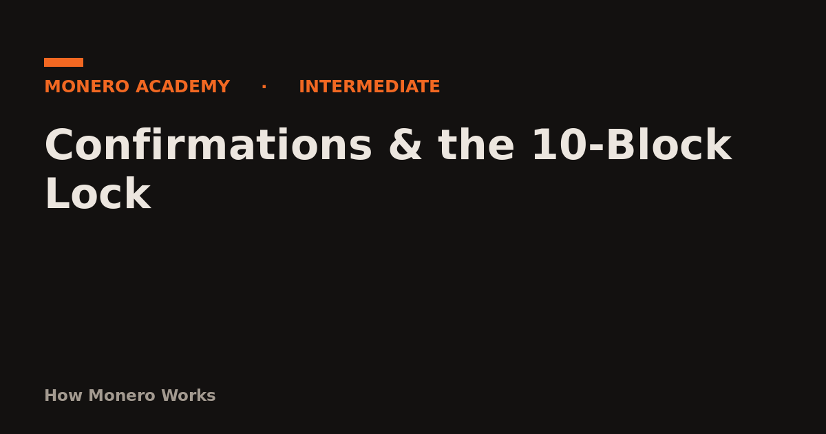 Confirmations & the 10-Block Lock