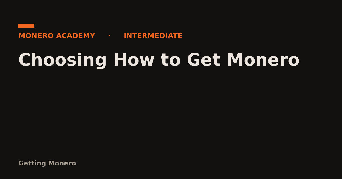 Choosing How to Get Monero