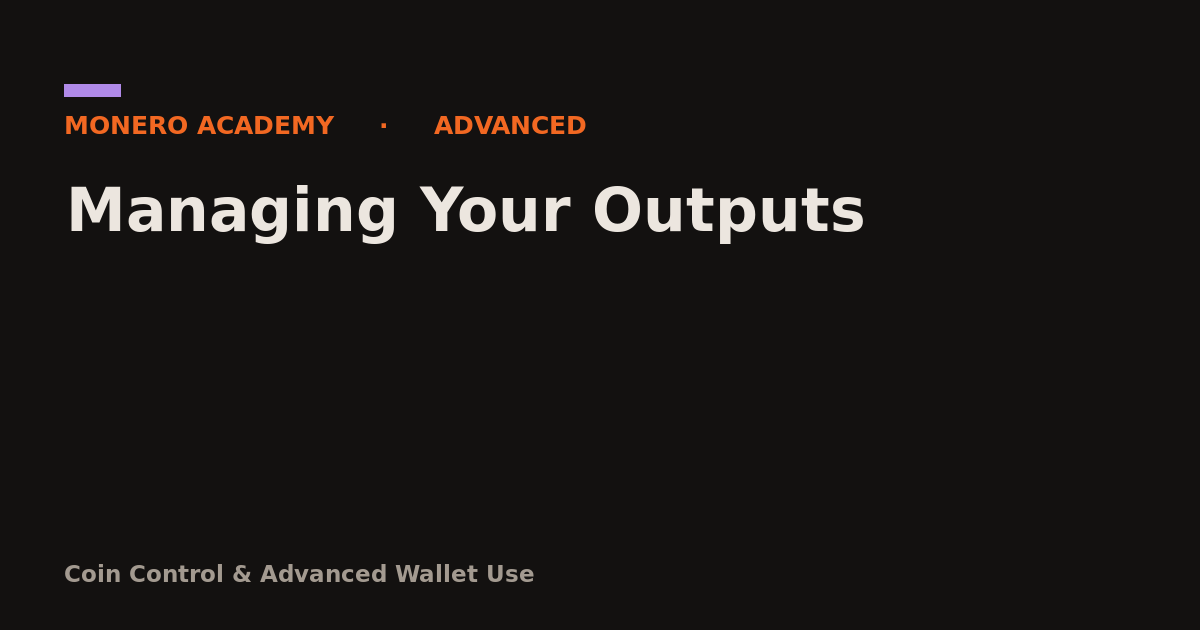 Managing Your Outputs