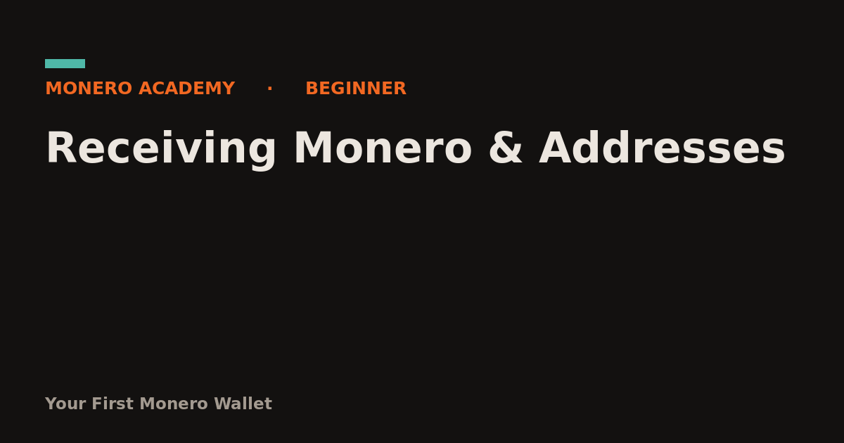 Receiving Monero & Addresses