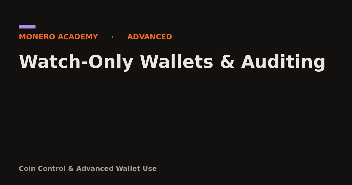 Watch-Only Wallets & Auditing