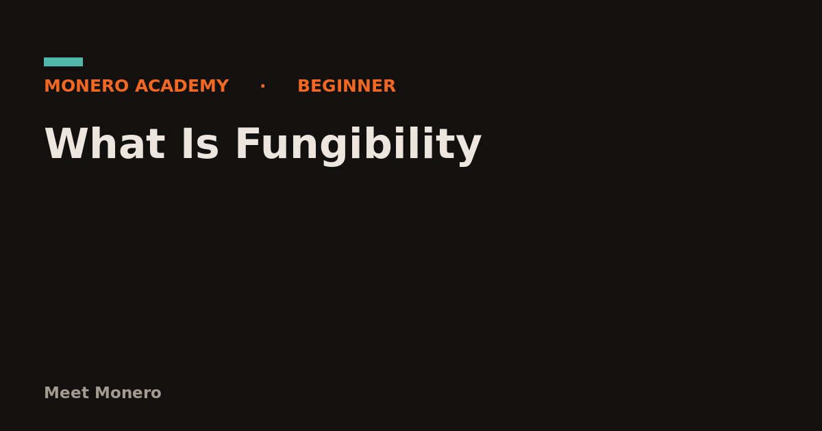 What Is Fungibility (and Why It Matters)