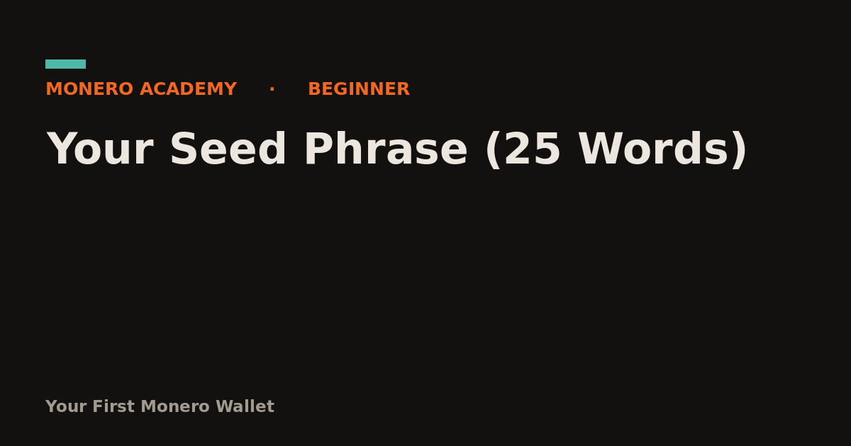 Your Seed Phrase (25 Words)